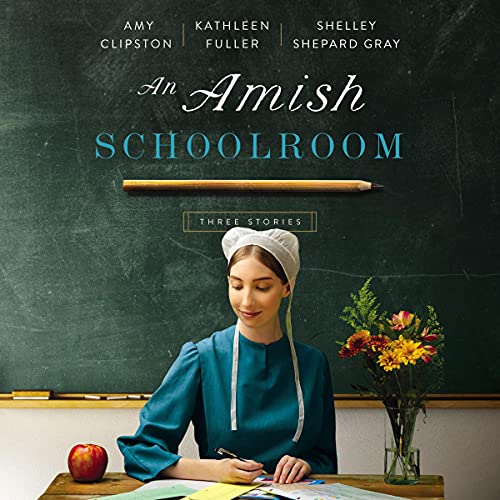 An Amish Schoolroom by Amy Clipston