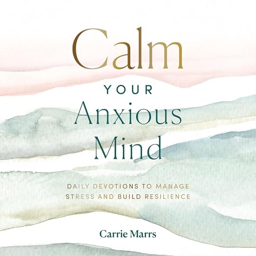 Calm Your Anxious Mind