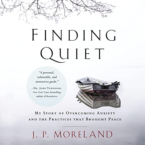 Finding Quiet by J. P. Moreland