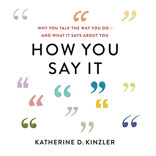 How You Say It by Katherine D. Kinzler