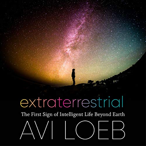 Extraterrestrial by Avi Loeb