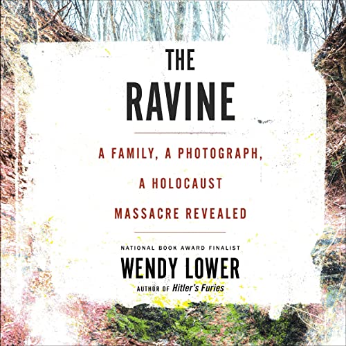 The Ravine by Wendy Lower