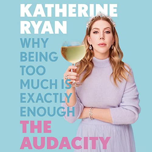 The Audacity by Katherine Ryan
