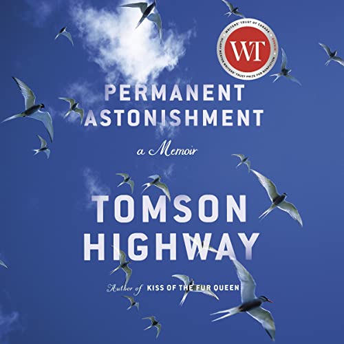 Permanent Astonishment by Tomson Highway