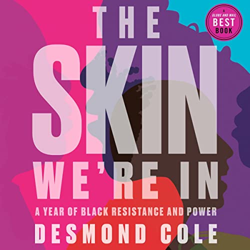 The Skin We're In by Desmond Cole