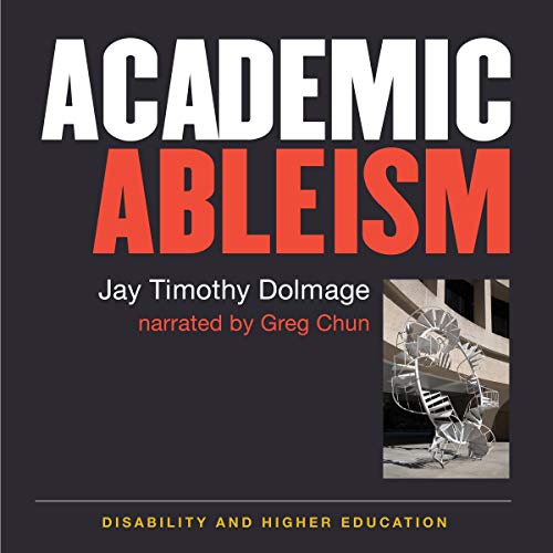 Academic Ableism by Jay T Dolmage