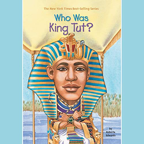 Who Was King Tut? by Roberta Edwards