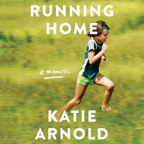 Running Home by Katie Arnold
