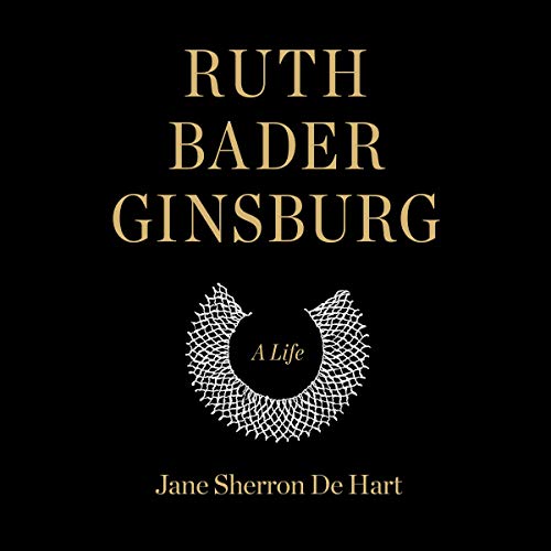 Ruth Bader Ginsburg by Jane Sherron de Hart
