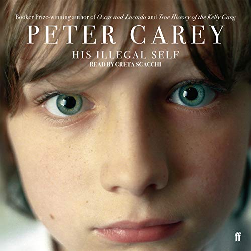 His Illegal Self by Peter Carey