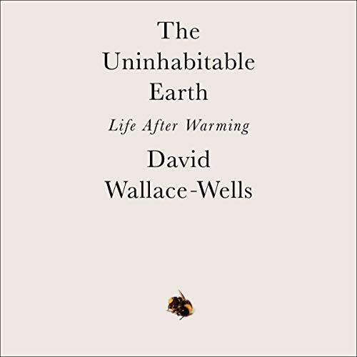 The Uninhabitable Earth