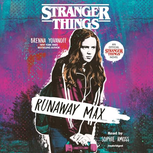 Stranger Things: Runaway Max by Brenna Yovanoff