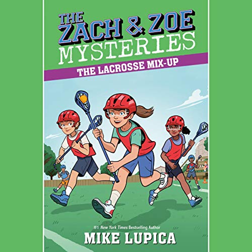 The Lacrosse Mix-Up by Mike Lupica