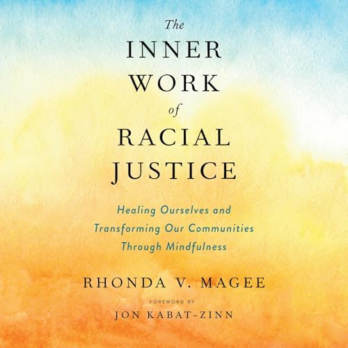 The Inner Work of Racial Justice