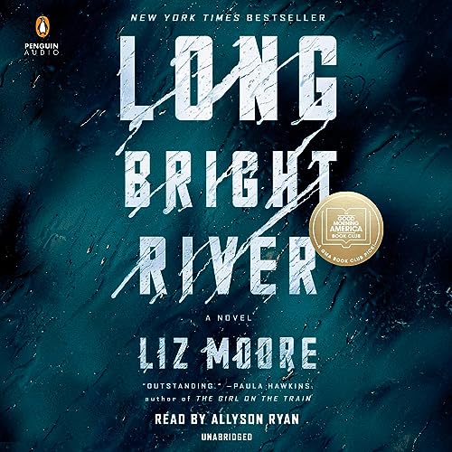 Long Bright River by Liz Moore