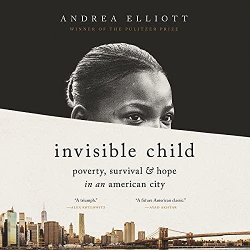 Invisible Child by Andrea Elliott