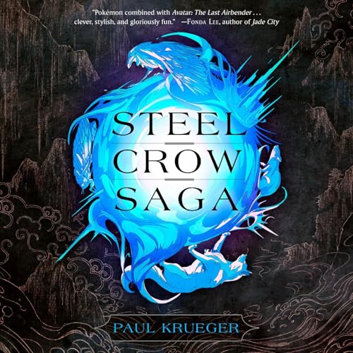 Steel Crow Saga by Paul Krueger