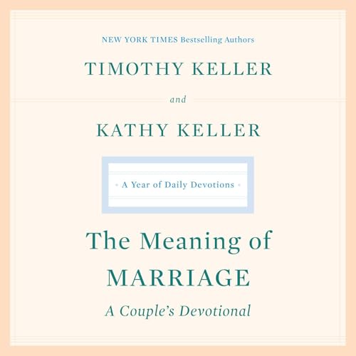 The Meaning of Marriage: A Couple's Devotional