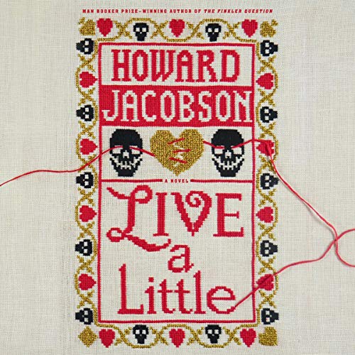 Live a Little by Howard Jacobson
