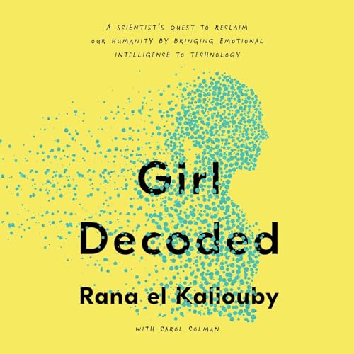 Girl Decoded by Rana el Kaliouby