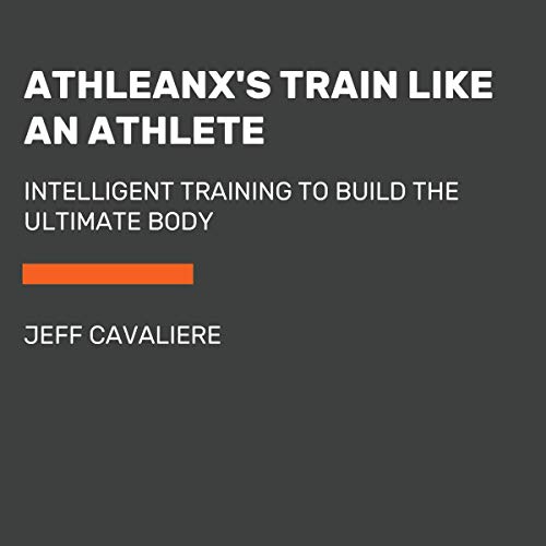 AthleanX's Train Like an Athlete