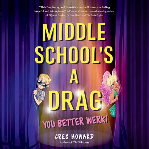 Middle School's a Drag, You Better Werk!