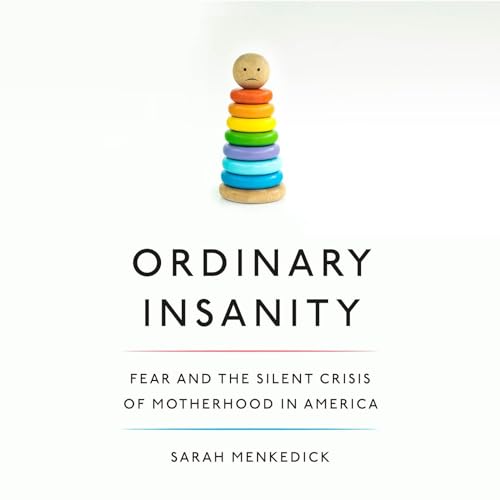 Ordinary Insanity by Sarah Menkedick