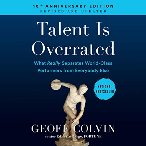 Talent is Overrated by Geoff Colvin
