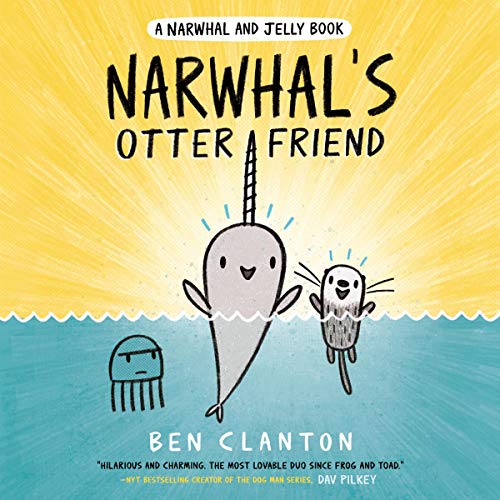 Narwhal's Otter Friend (A Narwhal and Jelly Book #4)