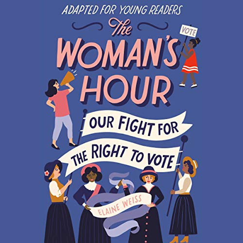 The Woman's Hour (Adapted for Young Readers)