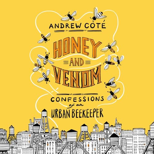 Honey and Venom by Andrew Coté