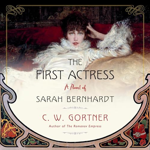 The First Actress by C. W. Gortner