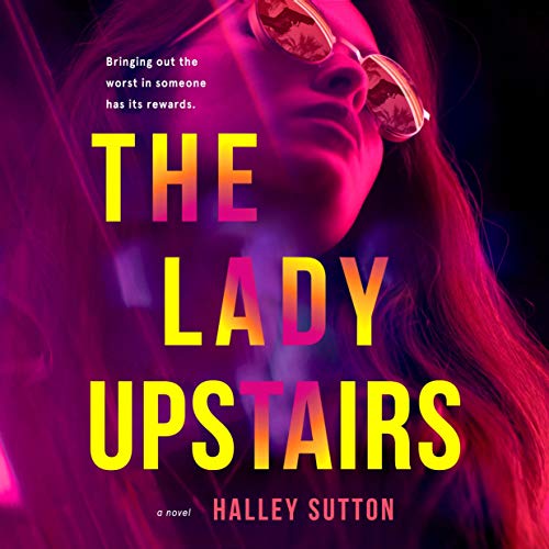The Lady Upstairs by Halley Sutton