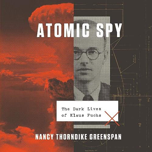 Atomic Spy by Nancy Thorndike Greenspan