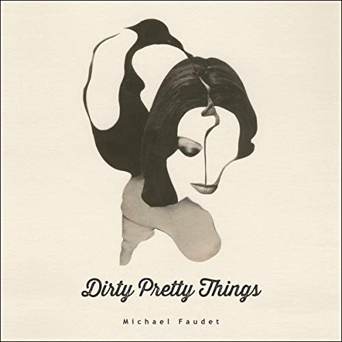 Dirty Pretty Things