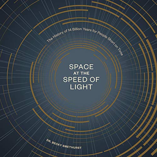 Space at the Speed of Light by Becky Smethurst
