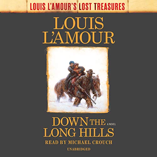 Down the Long Hills (Louis L'Amour's Lost Treasures) by Louis L'Amour