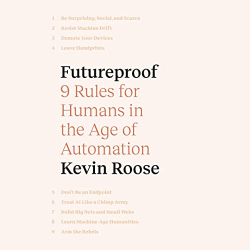 Futureproof by Kevin Roose