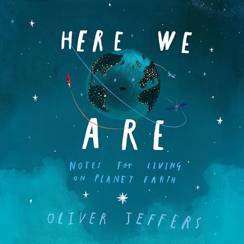 Here We Are by Oliver Jeffers