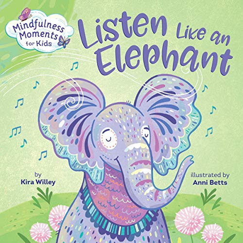 Mindfulness Moments for Kids: Listen Like an Elephant