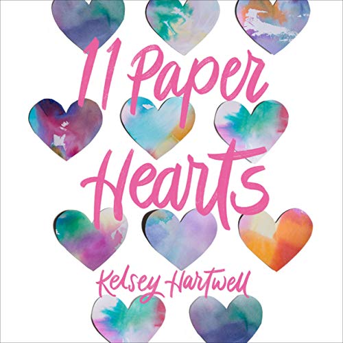 11 Paper Hearts by Kelsey Hartwell