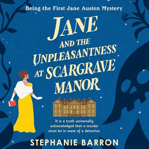 Jane and the Unpleasantness at Scargrave Manor