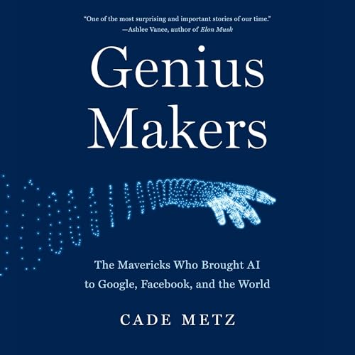 Genius Makers by Cade Metz