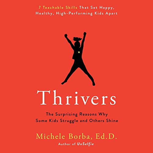Thrivers by Michele Borba Ed D.