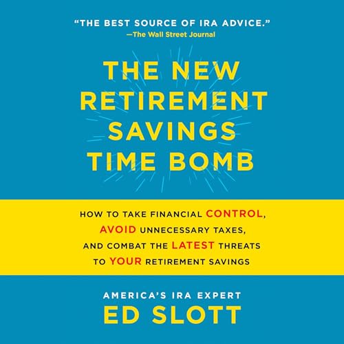 The New Retirement Savings Time Bomb by Ed Slott