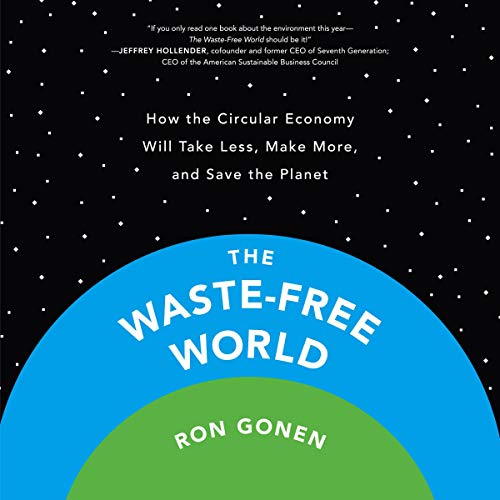 The Waste-Free World by Ron Gonen