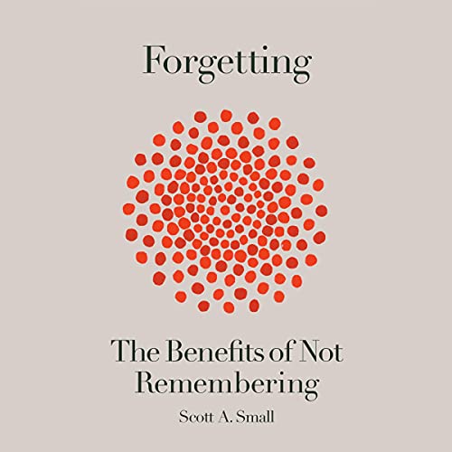 Forgetting by Scott A. Small