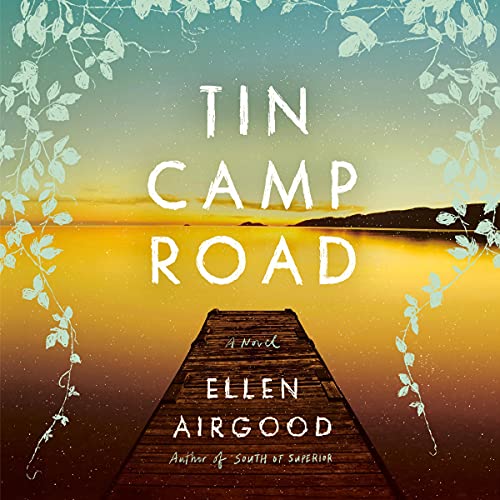 Tin Camp Road by Ellen Airgood