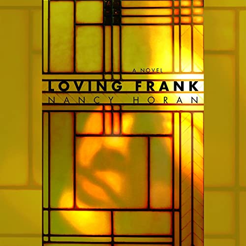 Loving Frank by Nancy Horan