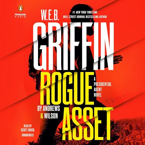 W. E. B. Griffin Rogue Asset by Andrews &amp; Wilson